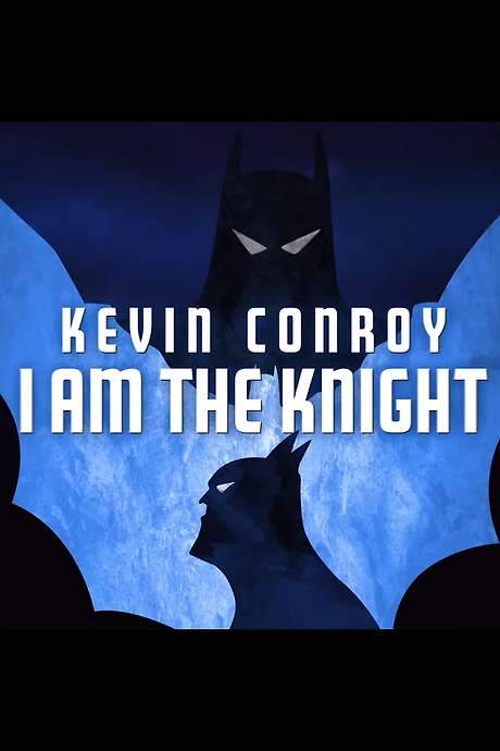 Kevin Conroy: I Am the Knight